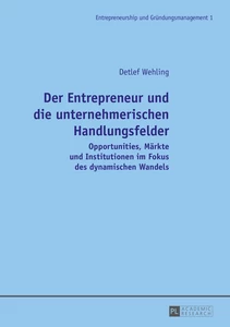 Titel: Der Entrepreneur und die unternehmerischen Handlungsfelder