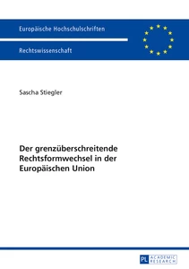 Titel: Der grenzüberschreitende Rechtsformwechsel in der Europäischen Union