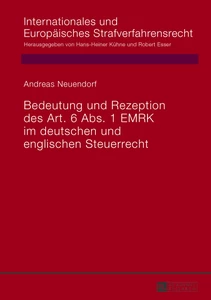 Title: Bedeutung und Rezeption des Art. 6 Abs. 1 EMRK im deutschen und englischen Steuerrecht