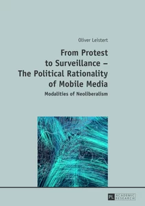 Titre: From Protest to Surveillance – The Political Rationality of Mobile Media