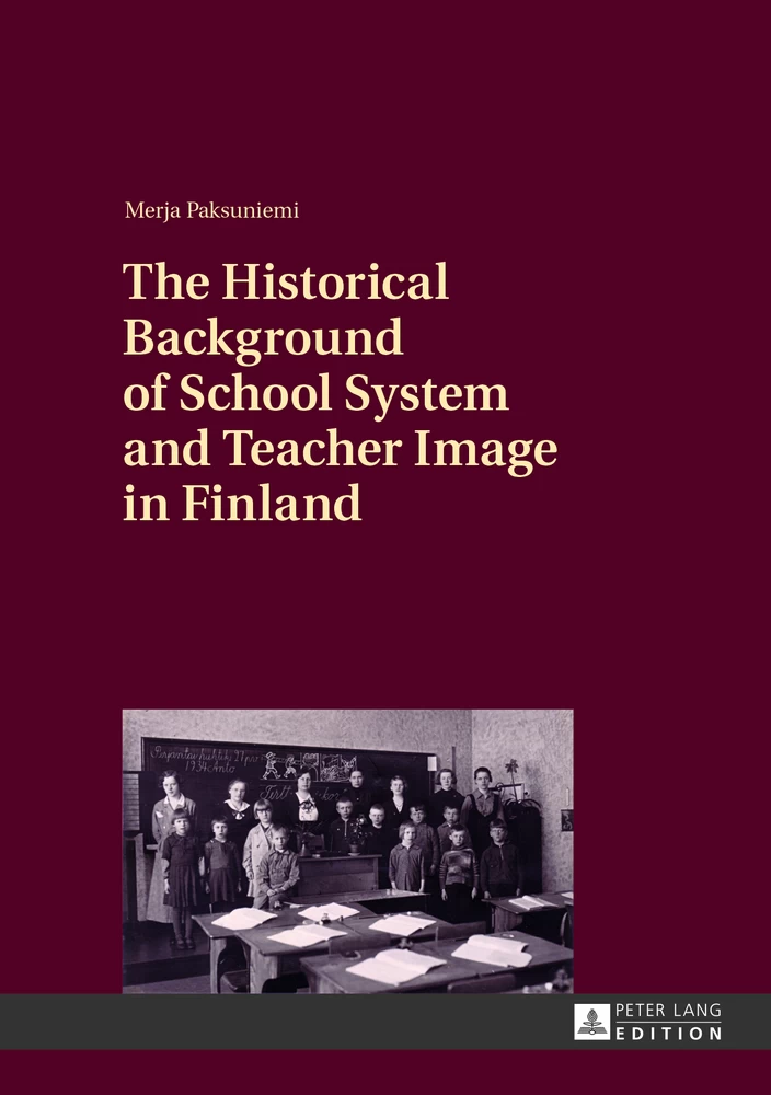 Title: The Historical Background of School System and Teacher Image in Finland