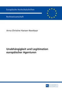 Title: Unabhängigkeit und Legitimation europäischer Agenturen
