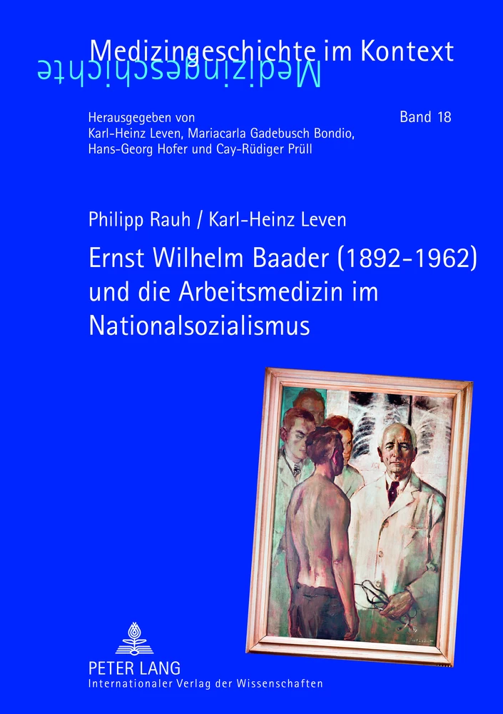 Titel: Ernst Wilhelm Baader (1892-1962) und die Arbeitsmedizin im Nationalsozialismus