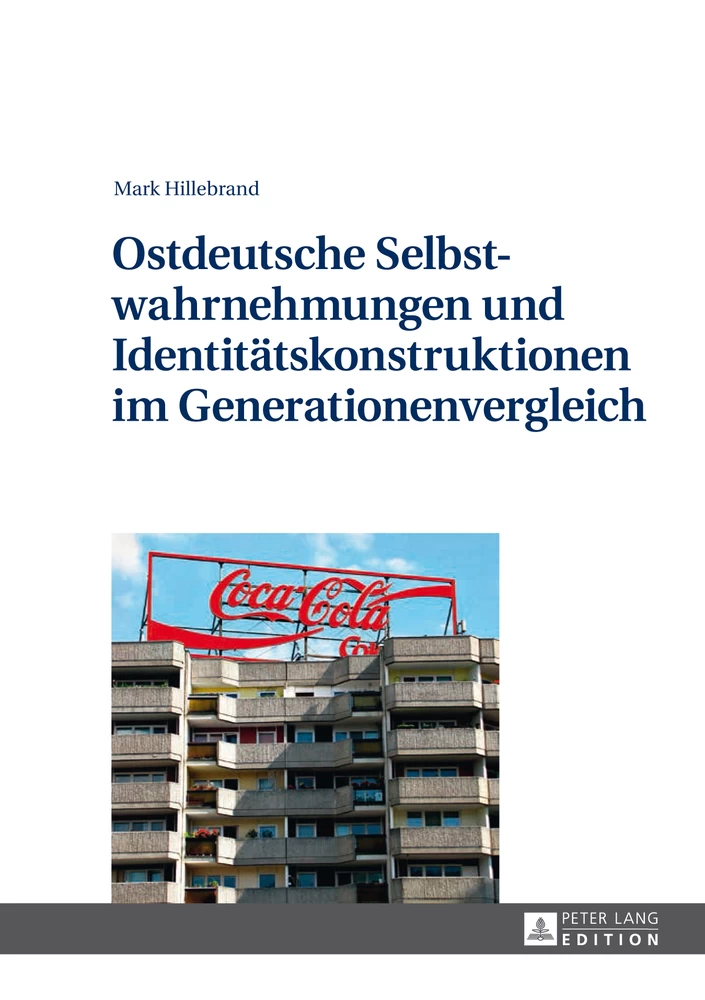 Titel: Ostdeutsche Selbstwahrnehmungen und Identitätskonstruktionen im Generationenvergleich