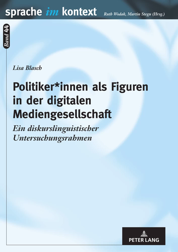 Titel: Politiker*innen als Figuren in der digitalen Mediengesellschaft
