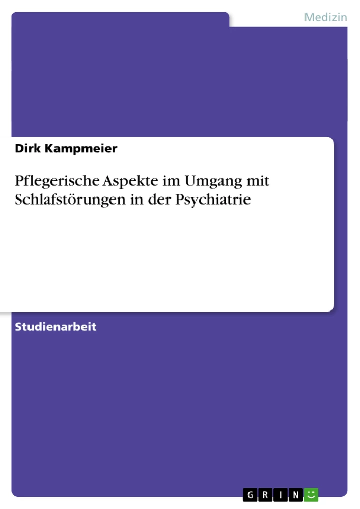Titel: Pflegerische Aspekte im Umgang mit Schlafstörungen in der Psychiatrie