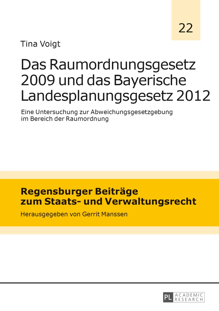 Titel: Das Raumordnungsgesetz 2009 und das Bayerische Landesplanungsgesetz 2012