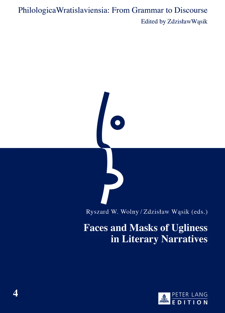 Title: Faces and Masks of Ugliness in Literary Narratives