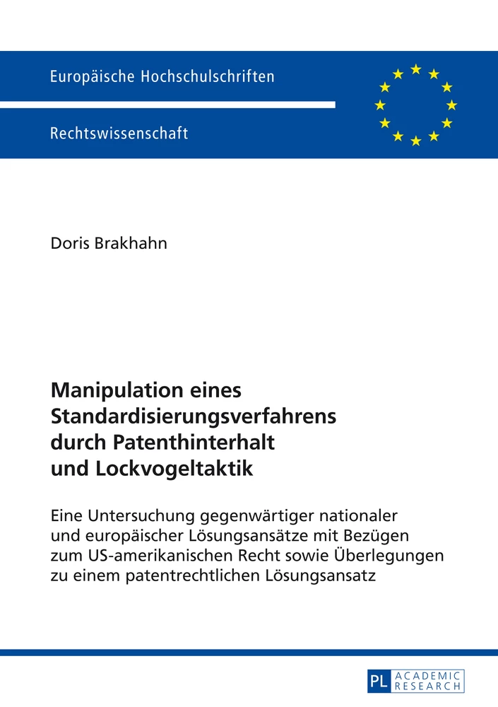 Titel: Manipulation eines Standardisierungsverfahrens durch Patenthinterhalt und Lockvogeltaktik