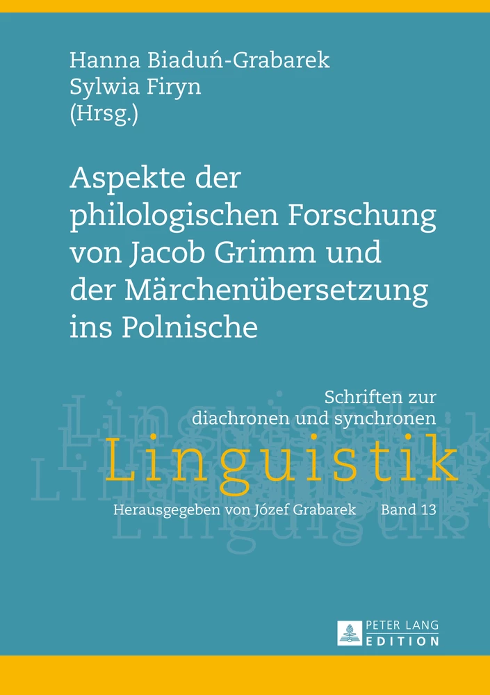 Titel: Aspekte der philologischen Forschung von Jacob Grimm und der Märchenübersetzung ins Polnische