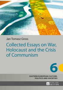 Title: Collected Essays on War, Holocaust and the Crisis of Communism