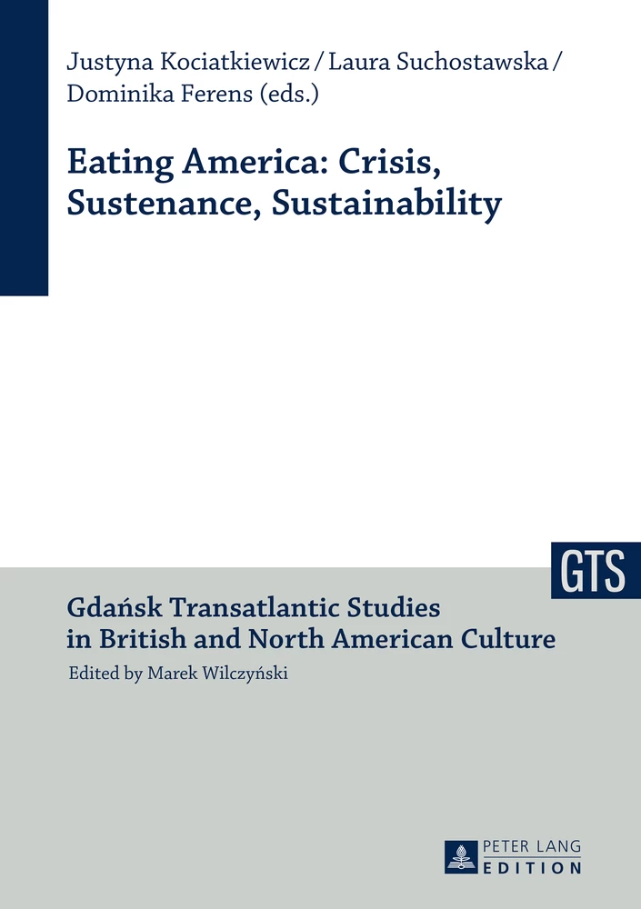 Title: Eating America: Crisis, Sustenance, Sustainability