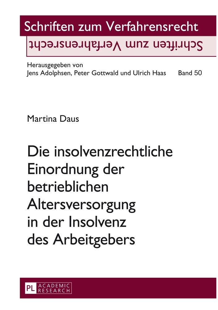 Titel: Die insolvenzrechtliche Einordnung der betrieblichen Altersversorgung in der Insolvenz des Arbeitgebers