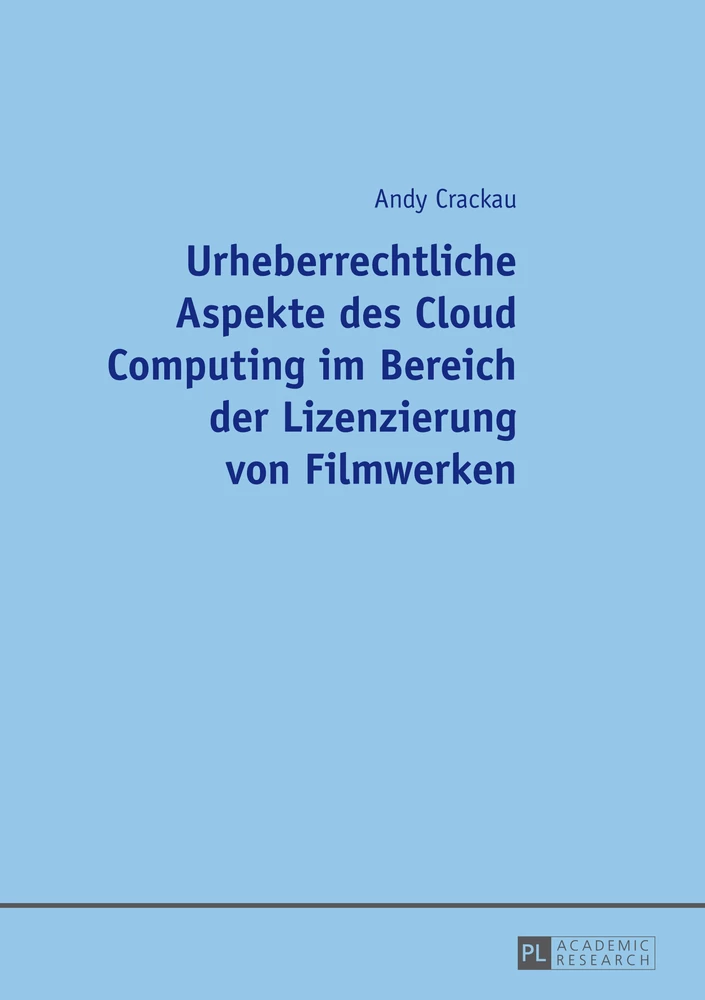 Titel: Urheberrechtliche Aspekte des Cloud Computing im Bereich der Lizenzierung von Filmwerken