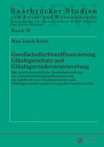 Title: Gesellschafterfremdfinanzierung, Gläubigerschutz und Gläubigerrisikoverantwortung