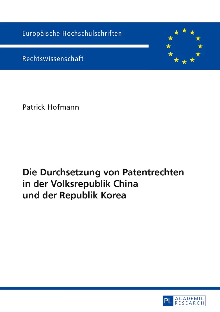 Titel: Die Durchsetzung von Patentrechten in der Volksrepublik China und der Republik Korea