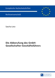 Title: Die Abberufung des GmbH-Gesellschafter-Geschäftsführers