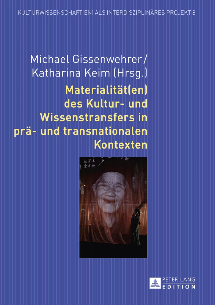 Title: Materialität(en) des Kultur- und Wissenstransfers in prä- und transnationalen Kontexten
