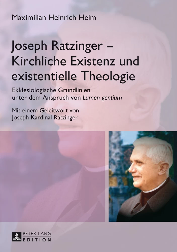 Titel: Joseph Ratzinger – Kirchliche Existenz und existentielle Theologie