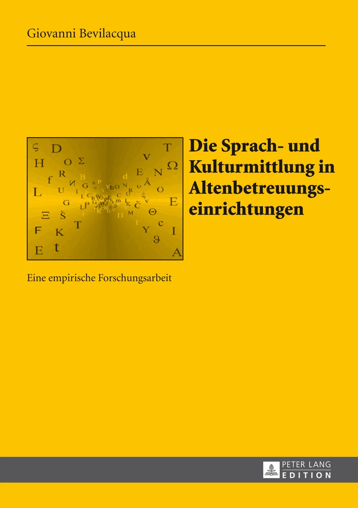 Title: Die Sprach- und Kulturmittlung in Altenbetreuungseinrichtungen