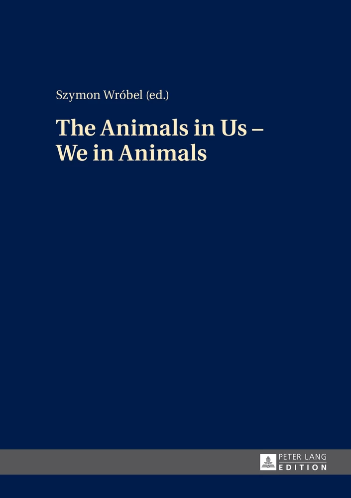 Title: The Animals in Us – We in Animals