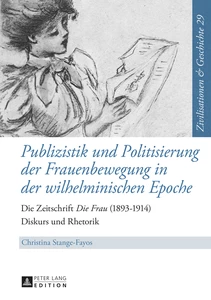Title: Publizistik und Politisierung der Frauenbewegung in der wilhelminischen Epoche