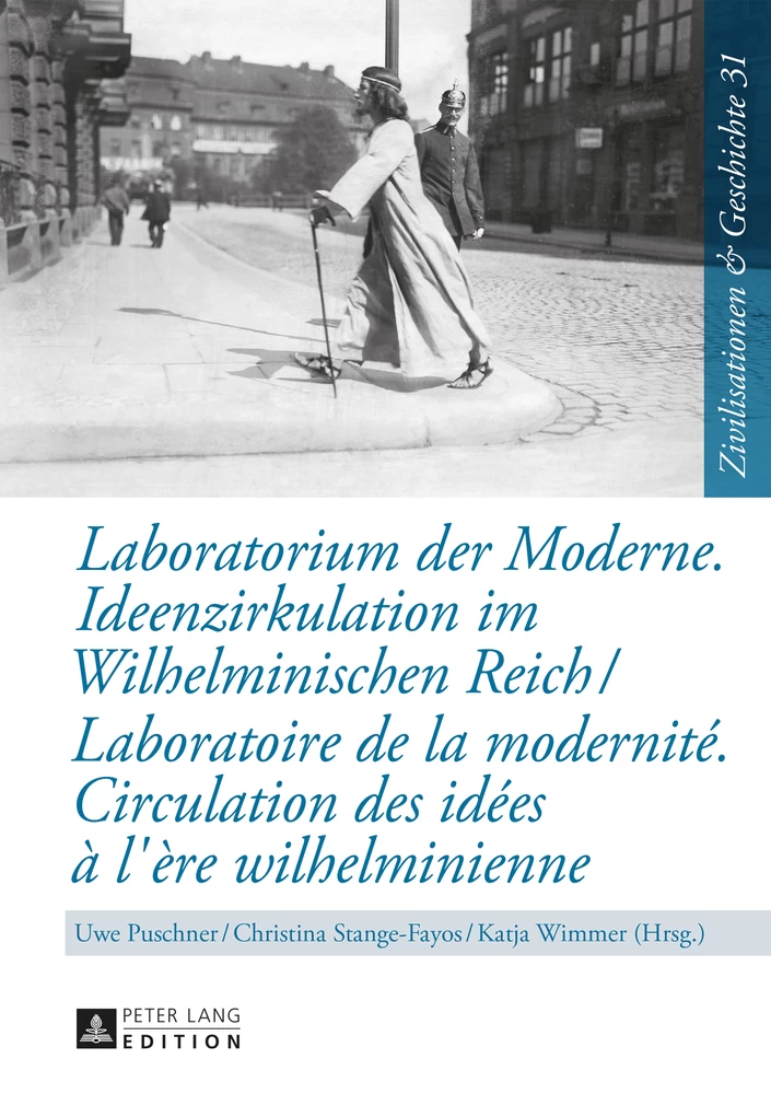 Titel: Laboratorium der Moderne. Ideenzirkulation im Wilhelminischen Reich- Laboratoire de la modernité. Circulation des idées à l'ère wilhelminienne