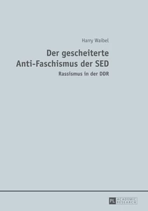 Title: Der gescheiterte Anti-Faschismus der SED