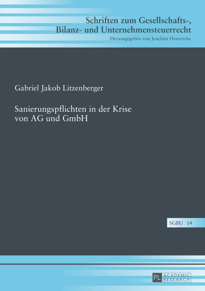 Titel: Sanierungspflichten in der Krise von AG und GmbH