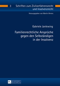 Title: Familienrechtliche Ansprüche gegen den Selbständigen in der Insolvenz