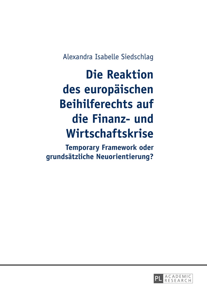 Title: Die Reaktion des europäischen Beihilferechts auf die Finanz- und Wirtschaftskrise