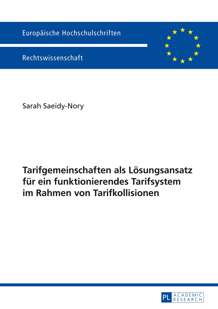 Titel: Tarifgemeinschaften als Lösungsansatz für ein funktionierendes Tarifsystem im Rahmen von Tarifkollisionen