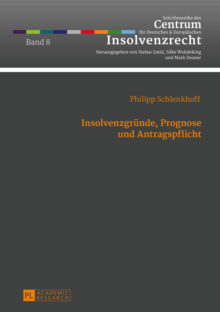 Titel: Insolvenzgründe, Prognose und Antragspflicht