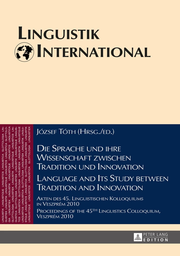 Titel: Die Sprache und ihre Wissenschaft zwischen Tradition und Innovation / Language and its Study between Tradition and Innovation
