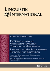 Title: Die Sprache und ihre Wissenschaft zwischen Tradition und Innovation / Language and its Study between Tradition and Innovation