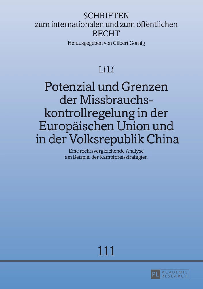 Titel: Potenzial und Grenzen der Missbrauchskontrollregelung in der Europäischen Union und in der Volksrepublik China