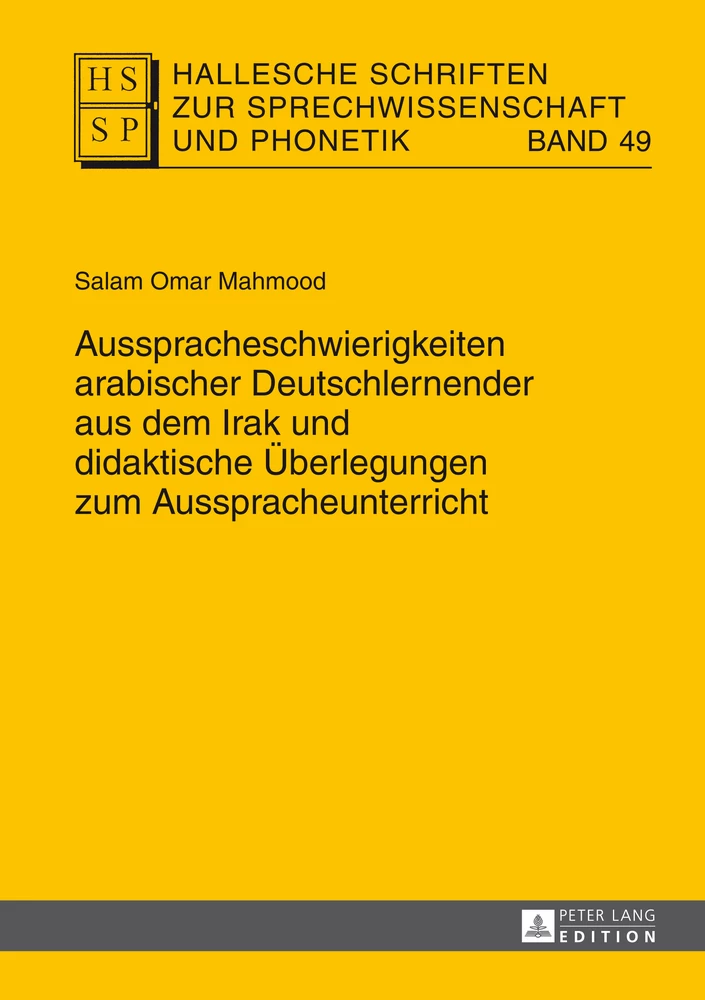 Titel: Ausspracheschwierigkeiten arabischer Deutschlernender aus dem Irak und didaktische Überlegungen zum Ausspracheunterricht