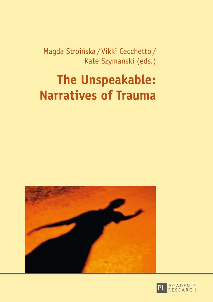 Title: The Unspeakable: Narratives of Trauma