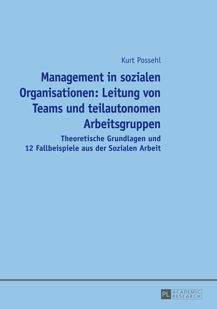 Titel: Management in sozialen Organisationen: Leitung von Teams und teilautonomen Arbeitsgruppen