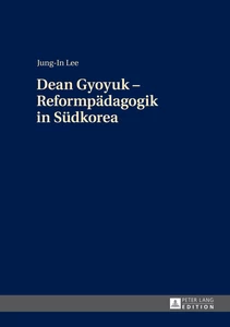 Title: Dean Gyoyuk – Reformpädagogik in Südkorea