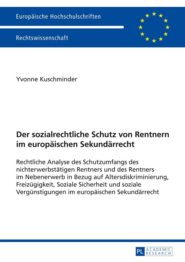 Titel: Der sozialrechtliche Schutz von Rentnern im europäischen Sekundärrecht