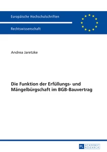 Title: Die Funktion der Erfüllungs- und Mängelbürgschaft im BGB-Bauvertrag