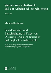 Title: Schadensersatz und Entschädigung in Folge von Diskriminierung im deutschen und englischen Arbeitsrecht