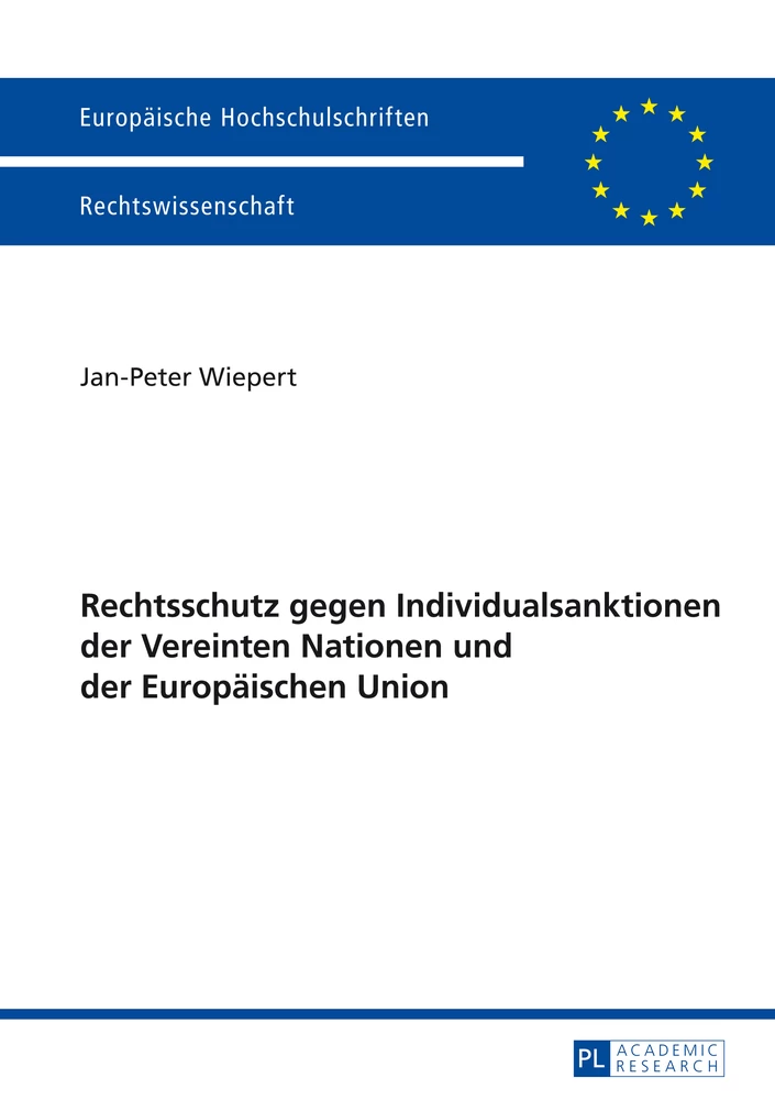 Titel: Rechtschutz gegen Individualsanktionen der Vereinten Nationen und der Europäischen Union