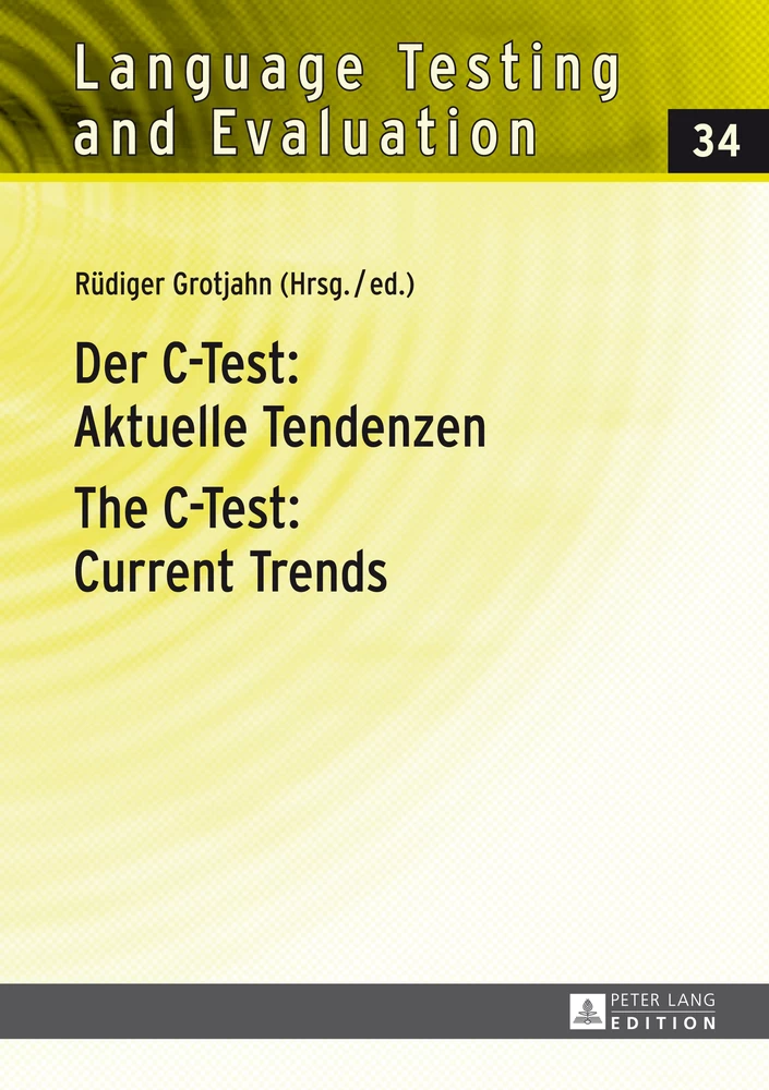 Titel: Der C-Test: Aktuelle Tendenzen / The C-Test: Current Trends
