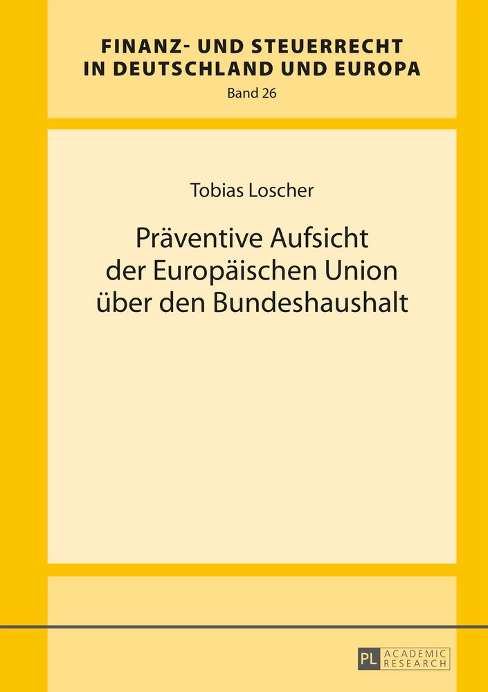 Titel: Präventive Aufsicht der Europäischen Union über den Bundeshaushalt