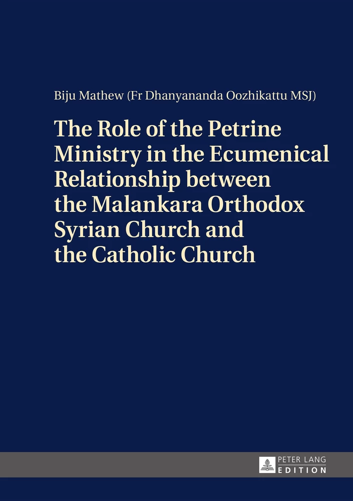 Title: The Role of the Petrine Ministry in the Ecumenical Relationship between the Malankara Orthodox Syrian Church and the Catholic Church