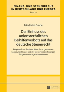 Title: Der Einfluss des unionsrechtlichen Beihilfenverbots auf das deutsche Steuerrecht