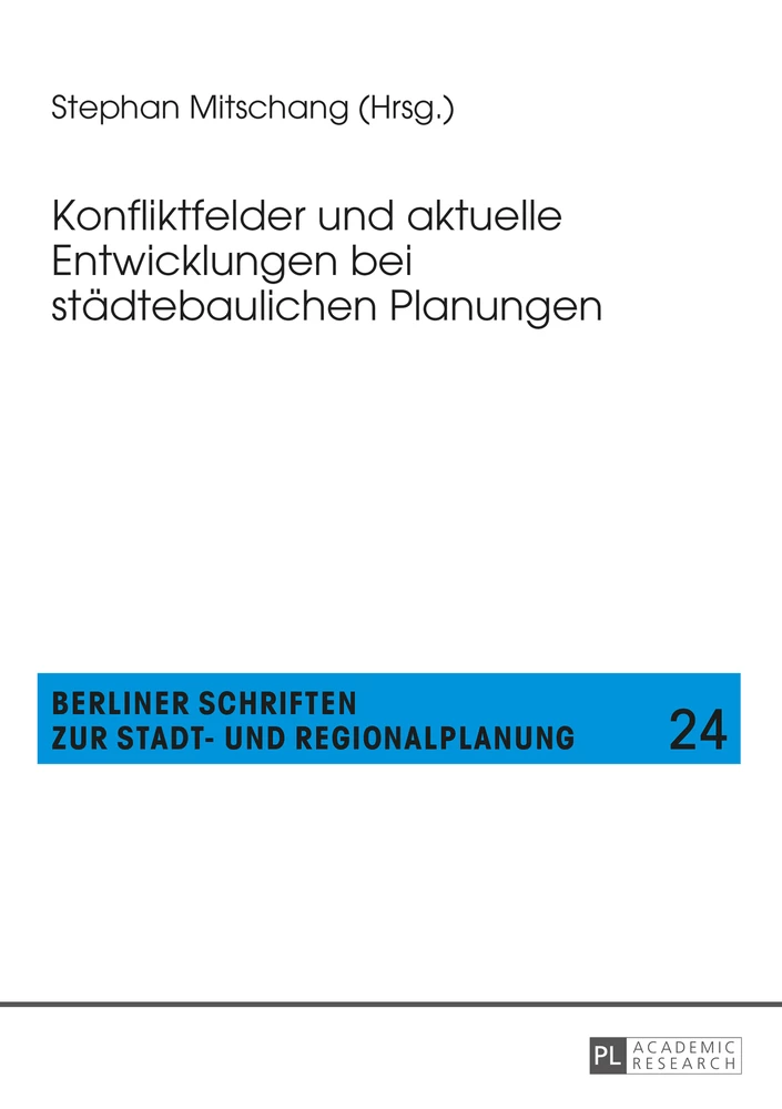 Titel: Konfliktfelder und aktuelle Entwicklungen bei städtebaulichen Planungen
