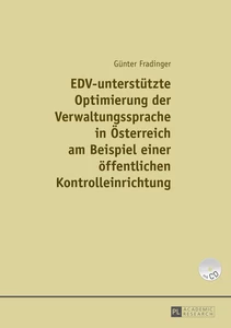 Titel: EDV-unterstützte Optimierung der Verwaltungssprache in Österreich am Beispiel einer einer öffentlichen Kontrolleinrichtung